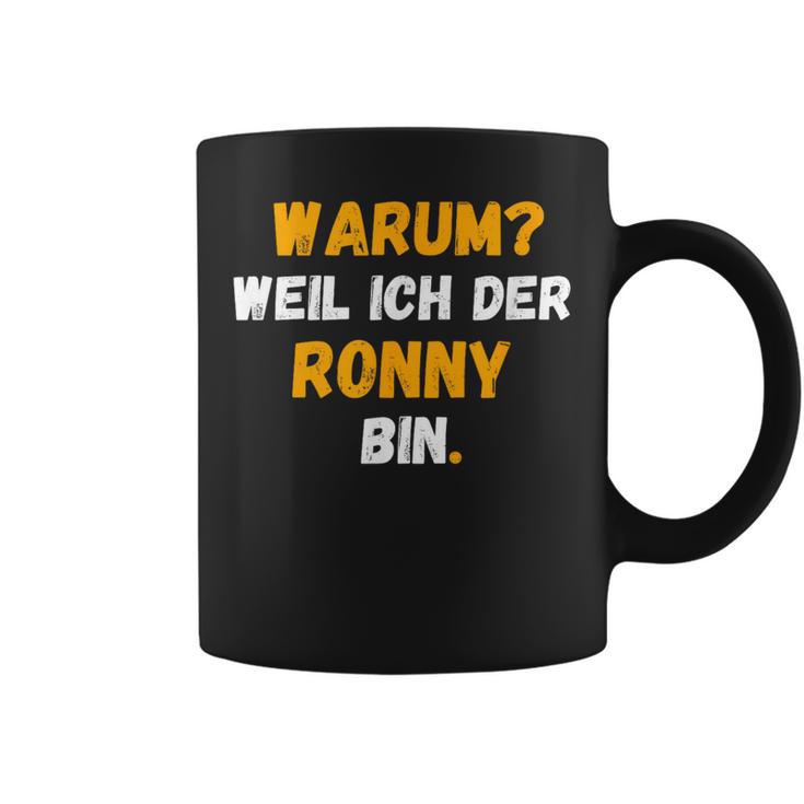 Ronny Lustig Weil Ich Der Ronny Bin Tassen