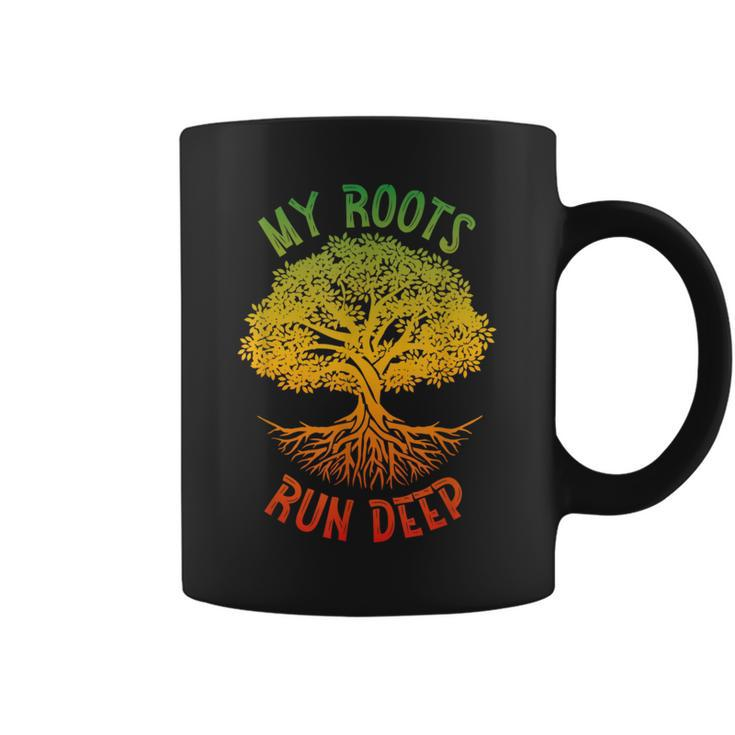 My Roots Run Deep African American Roots Black History Pride Coffee Mug