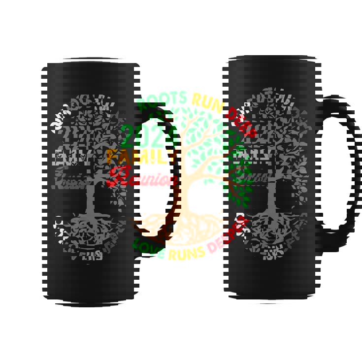 Our Roots Run Deep Our Love Runs Deeper Family Reunion 2024 Coffee Mug