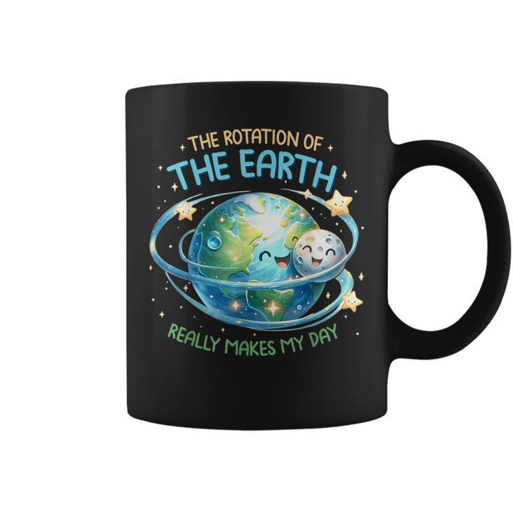 Rotation Of The Earth Makes My Day Earth Day Science Coffee Mug