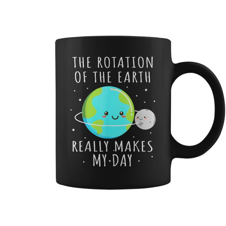 Rotation Of The Earth Makes My Day Science Mens Coffee Mug