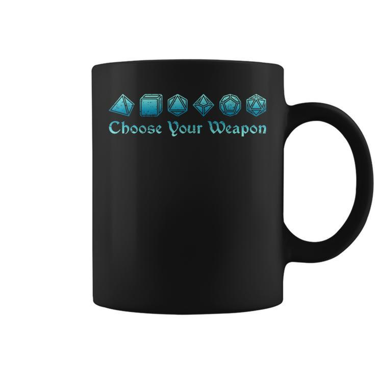 Rpg Choose Your Weapon Dice Rpg Coffee Mug