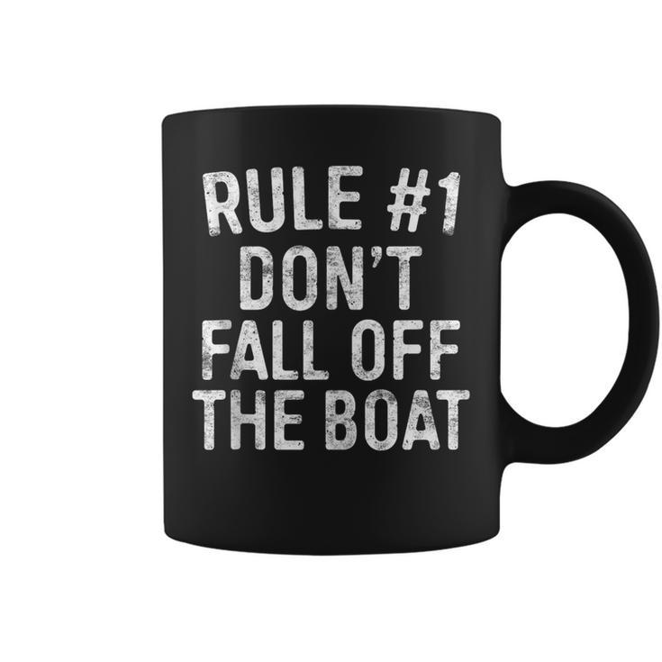 Rule 1 Don't Fall Off The Boat Cruise Vacation Coffee Mug