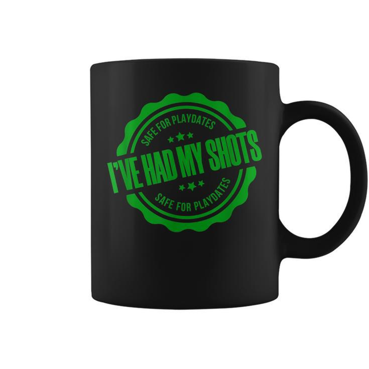Safe For Playdates I've Had My Shots Green Letter Coffee Mug