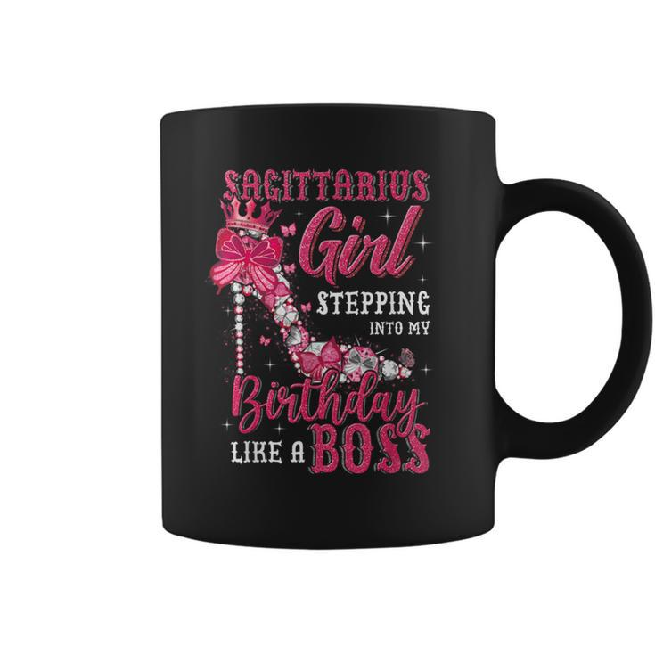 Sagittarius Girl Stepping Into My Birthday Like Boss Coffee Mug