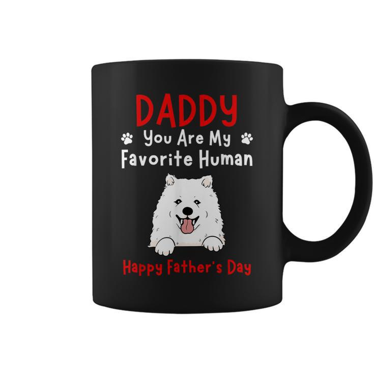 Samoyed Daddy Dad You Are My Favorite Human Father's Day Coffee Mug