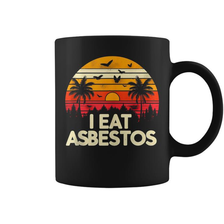 Sarcastic Asbestos Removal Professional I Eat Asbestos Coffee Mug