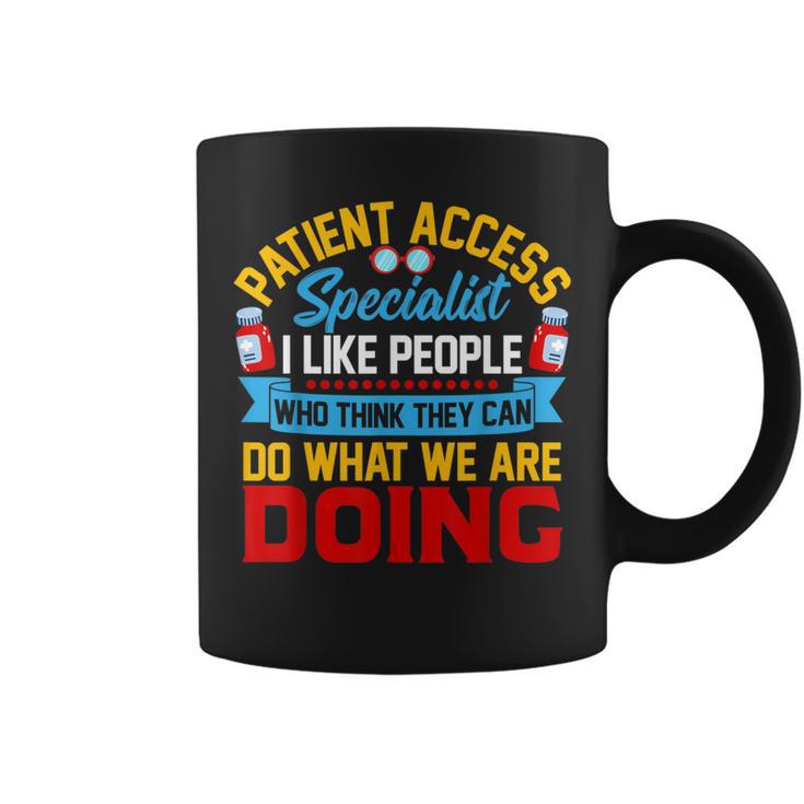 Sarcastic Patient Access Specialist First Responders Coffee Mug