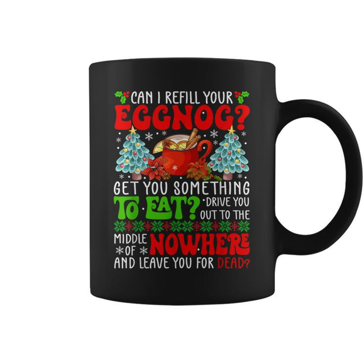 Sarcastic Refill Your Eggnog Christmas Drinking Eggnog Coffee Mug