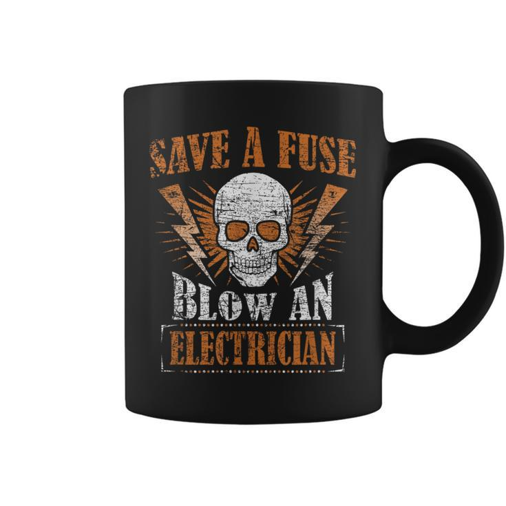 Save A Fuse Blow An Electrician Humor Coffee Mug