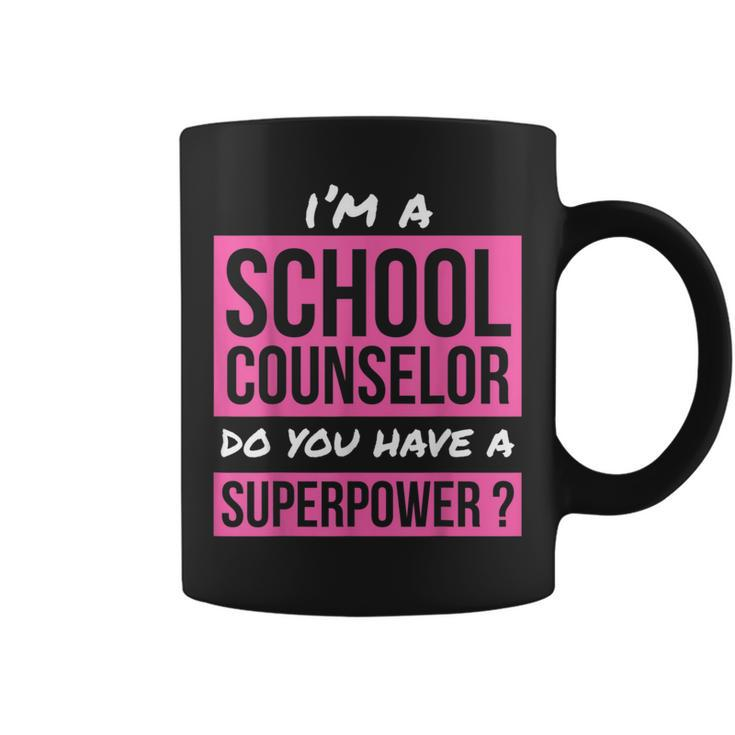 School Counselor Superpower School Counselor Coffee Mug