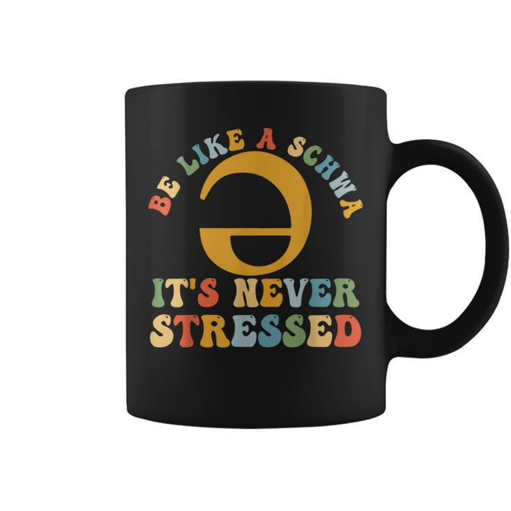 Be Like A Schwa It's Never Stressed Speech Pathologist Coffee Mug