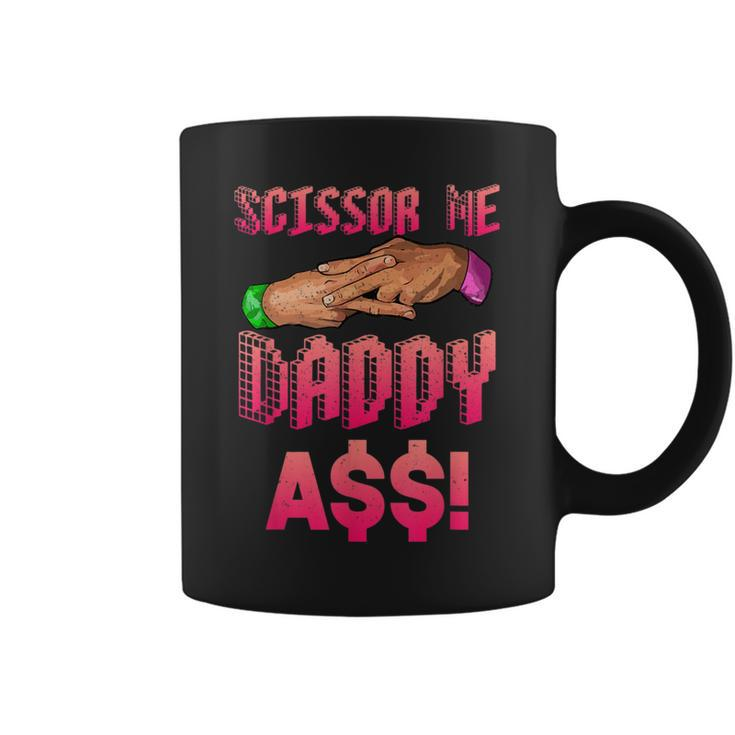Scissor Me Daddy A$$ Hand Quote Wrestling Enthusiast Coffee Mug
