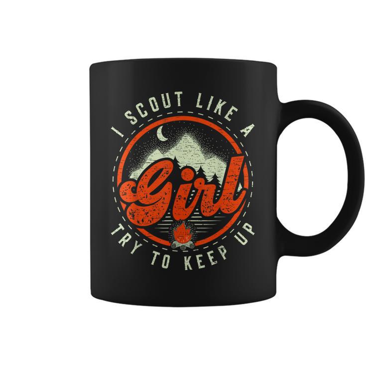 I Scout Like A Girl Try To Keep Up Scouts Camping Scout Coffee Mug