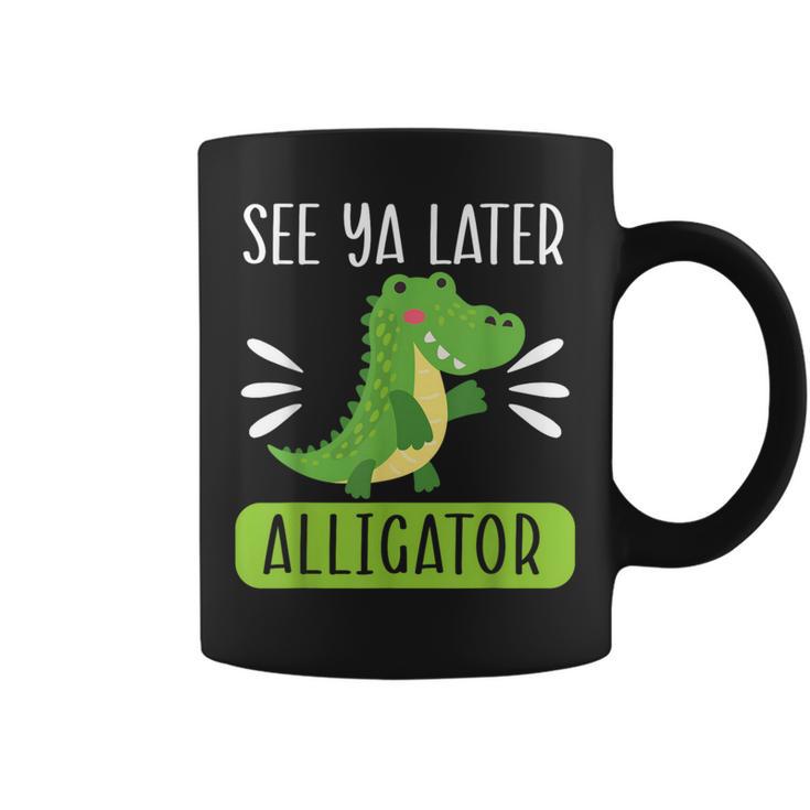 See Ya Later Alligator Lover Zookeeper Crocodile Coffee Mug