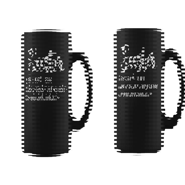 Seester Definition Mom Sister Like A Sister Only Cooler Coffee Mug