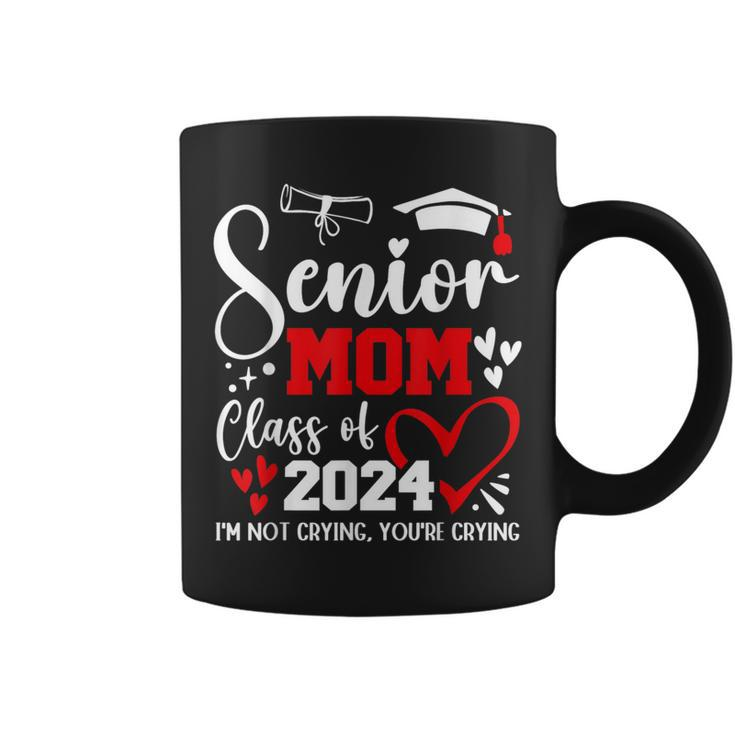 Senior Mom Class Of 2024 I'm Not Crying Graduate School Coffee Mug