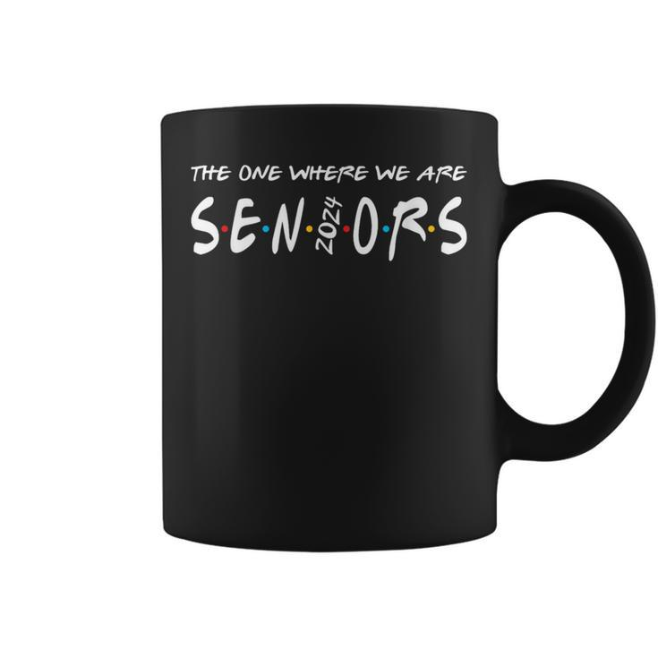 We Are Seniors 2024 Senior Senior Class Of 24 Coffee Mug