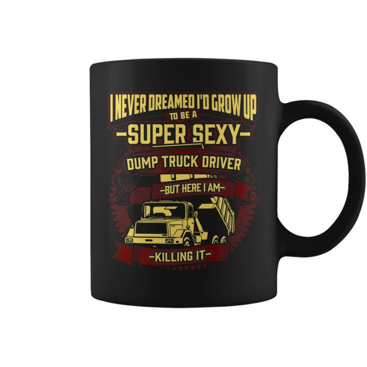 Sexy Dump Truck Driver T Coffee Mug