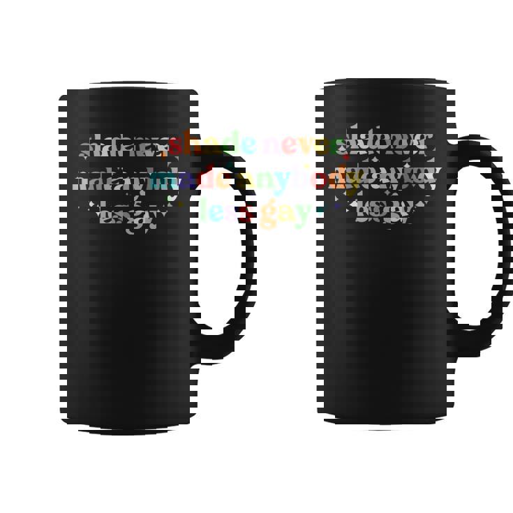 Shade Never Made Anybody Less Gay Rainbow Lgbt Lesbian Pride Coffee Mug