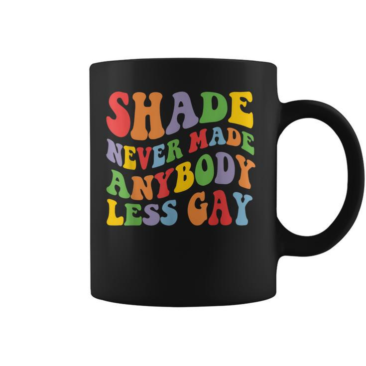 Shade Never Made Anybody Less Gay Rainbow Lgbt Lesbian Pride Coffee Mug