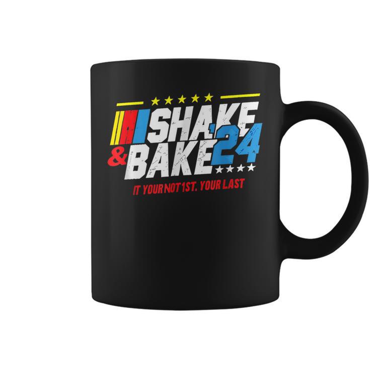 Shake And Bake 2024 If You Not 1St Your Last Coffee Mug