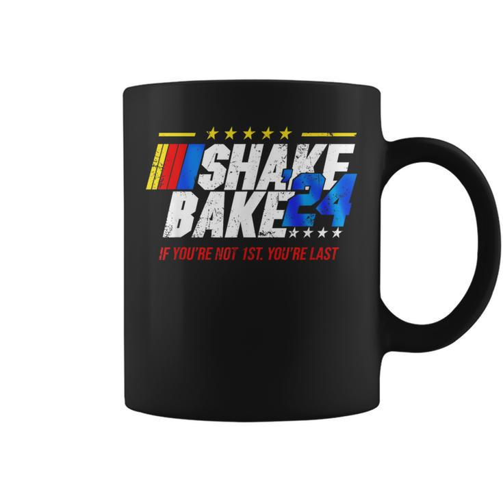 Shake And Bake 24 If You’Re Not 1St You’Re Last 2024 Coffee Mug