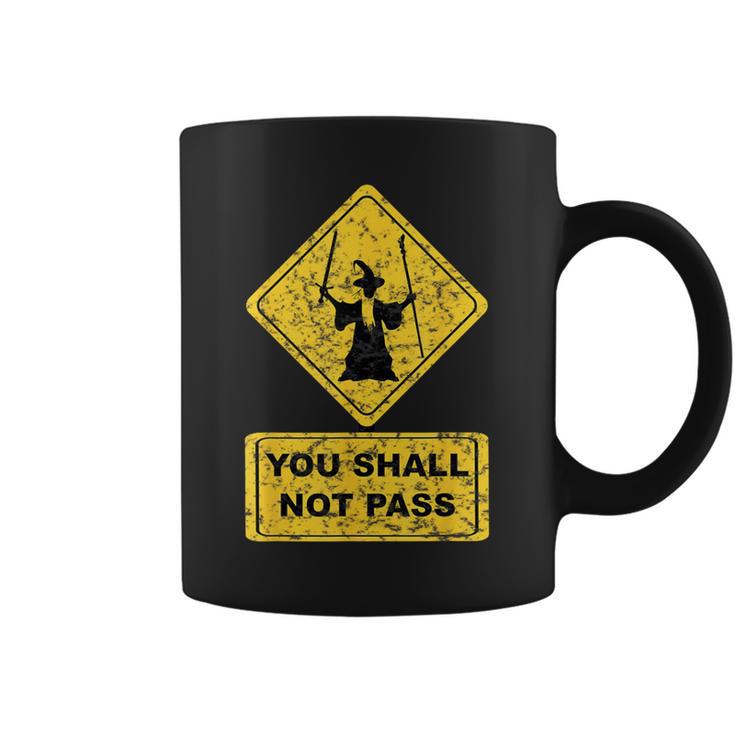 You Shall Not Pass Wizard Sign Lord Geek Clothing Coffee Mug