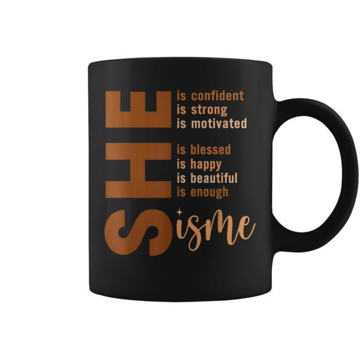 She Is Me Strong Educated Blessed Black History Girls Coffee Mug