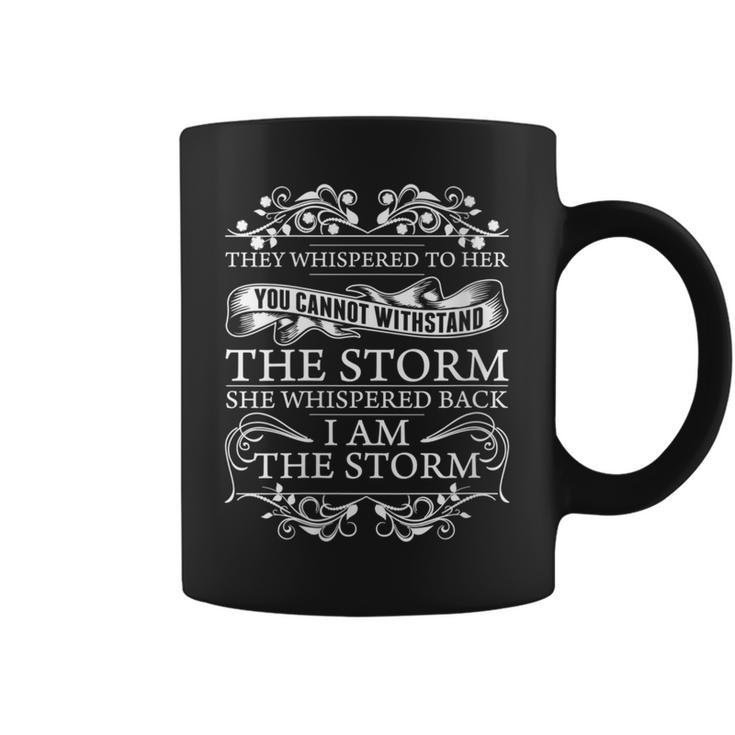 She Whispered Back I Am The Storm Motivational Coffee Mug
