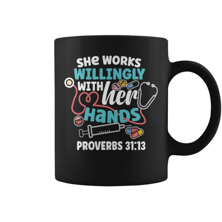 She Works Willingly With Her Hands Proverbs 31 Coffee Mug