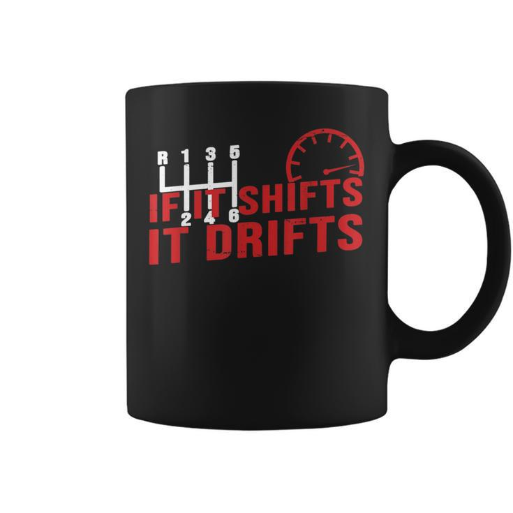 If It Shifts It Drifts Drift Cars Men Coffee Mug