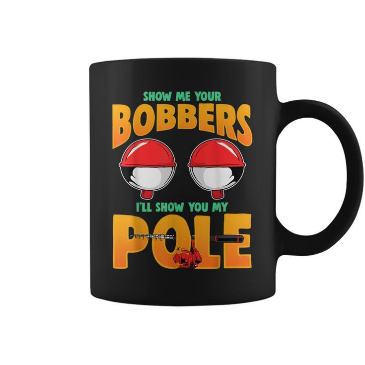 Show Me Your Bobbers Fishing Pun For Women Coffee Mug