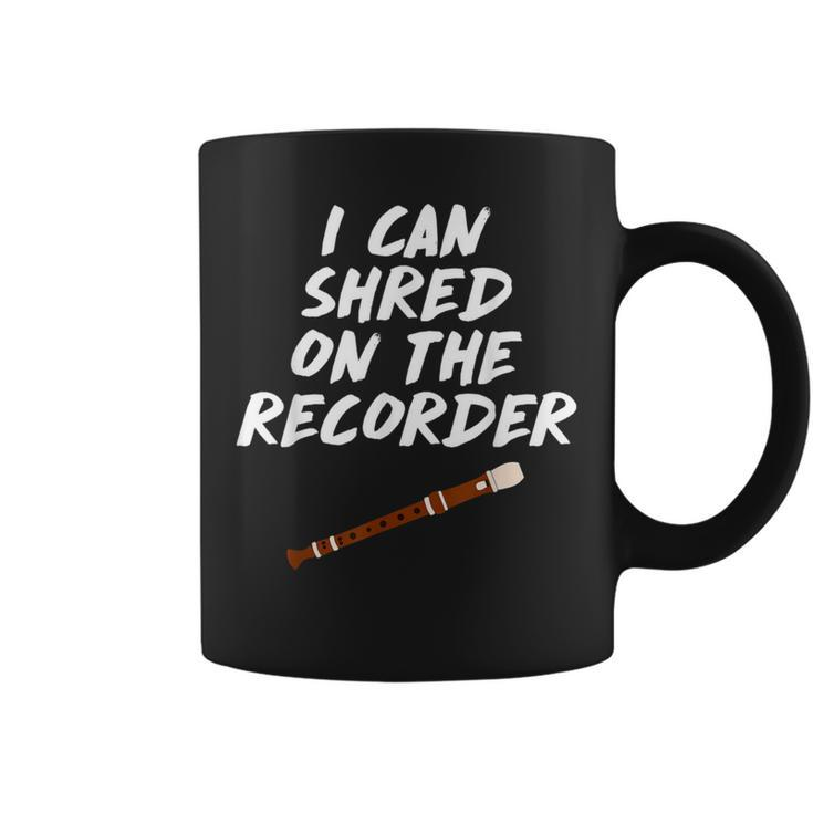 I Can Shred On The Recorder Instrument Flute Coffee Mug