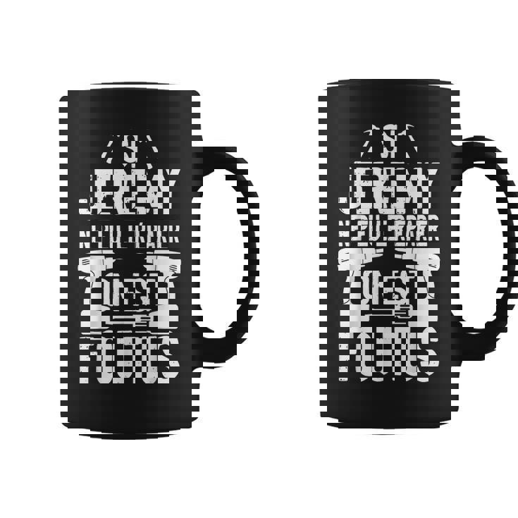 Si Jeremy Ne Peut Pas Le Réparer Personne Ne Peut Bricolage Tasse
