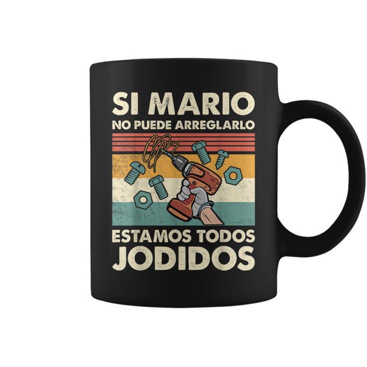 Si Mario No Puede Arreglarlo Estamos Jodidos Mario Taza de café