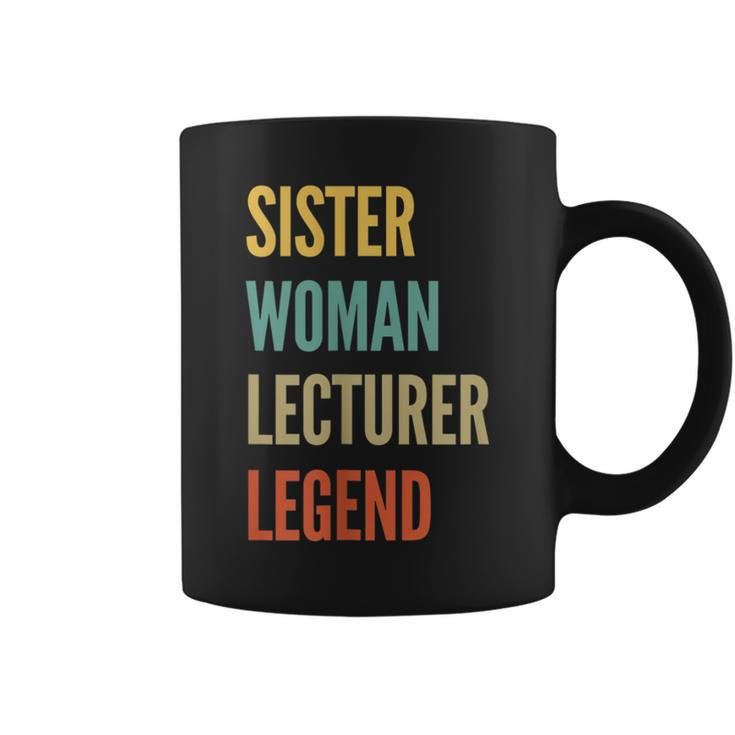 Sister Woman Lecturer Legend Coffee Mug