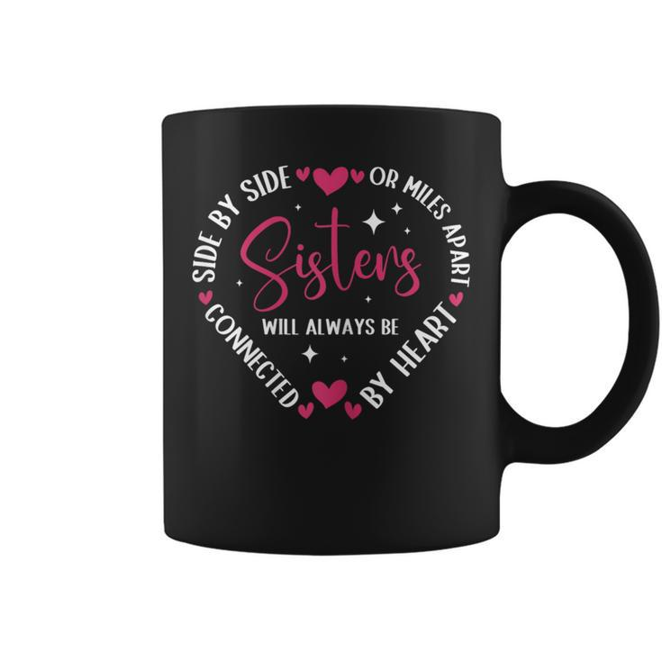 Sisters Will Always Be Connected By Heart Sister Sibling Coffee Mug