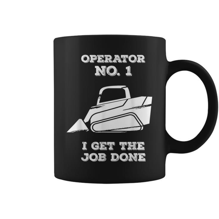 Skid Sr Operator I Get The Job Done Coffee Mug