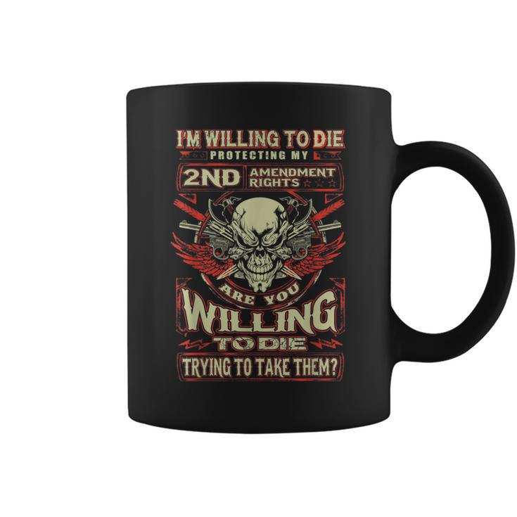 Skull Willing To Die Protecting 2Nd Amendment Rights Coffee Mug