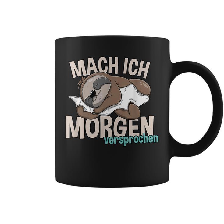 Sloth Mach Ich Morgenersprochen Tassen