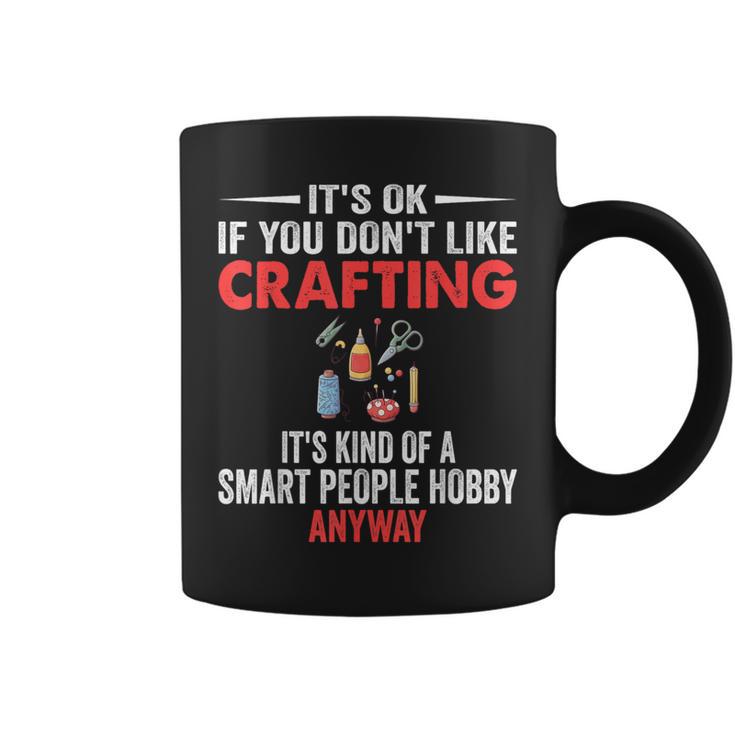 Smart People Hobby Crafting Crafters Coffee Mug