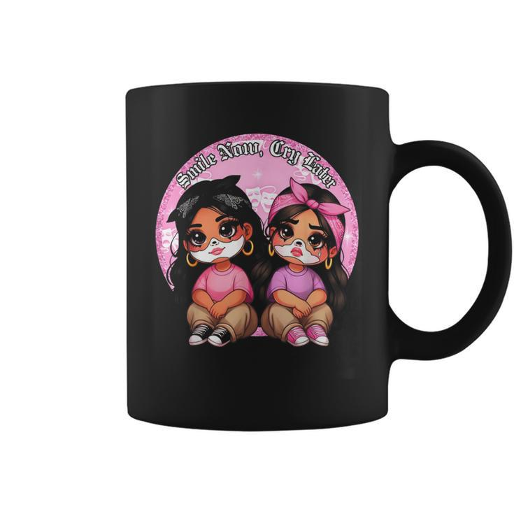 Smile Now Cry Later Chicana Girls Coffee Mug