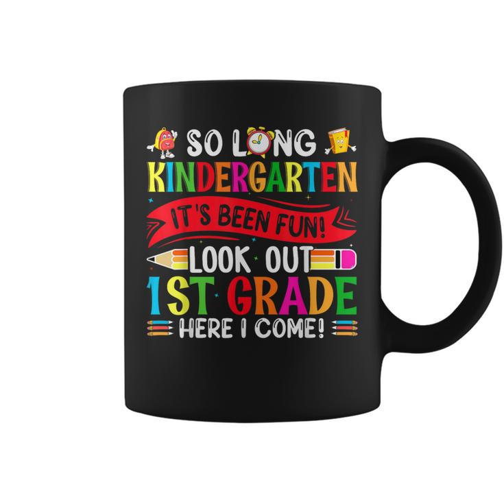 So Long Kindergarten It's Been Fun Look Out 1St Grade Coffee Mug