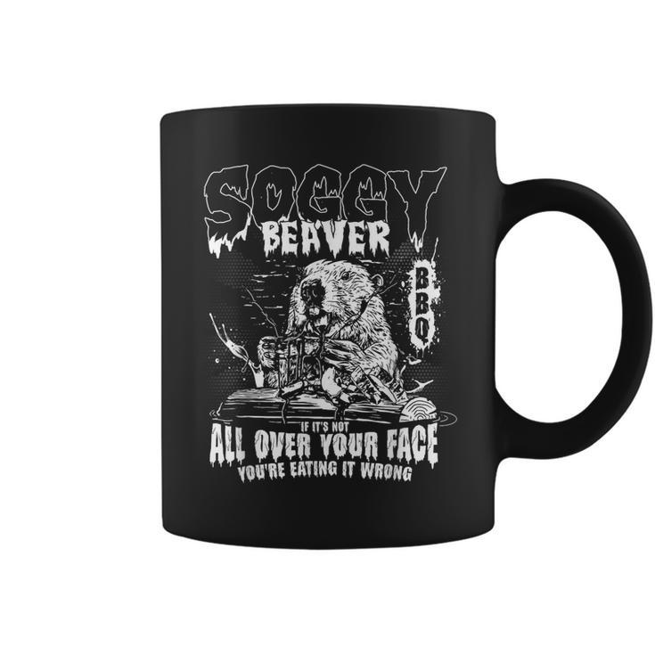 Soggy Beaver Bbq If It's Not All Over Your Face Coffee Mug