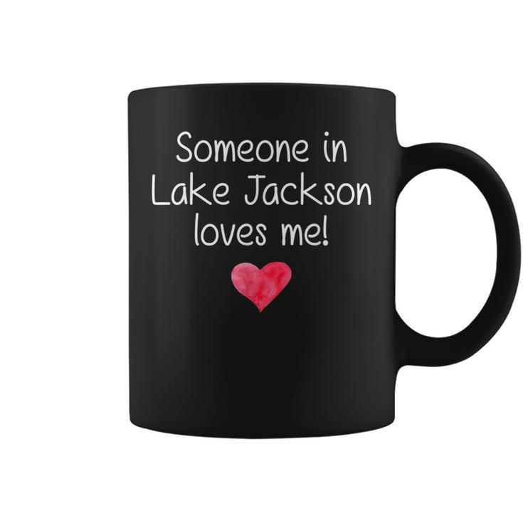 Someone In Lake Jackson Tx Texas Loves Me City Home Coffee Mug