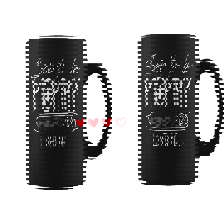 Soon To Be Mommy 2025 Mom Est 2025 Loading Promoted To Mommy Coffee Mug