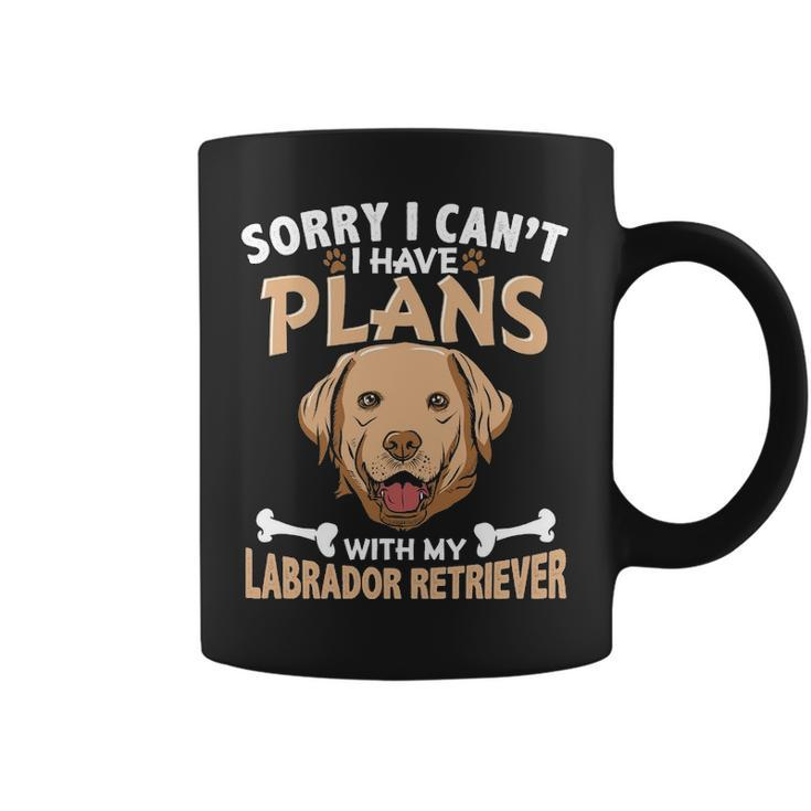 Sorry I Can't I Have Plans With My Labrador Retriever Coffee Mug