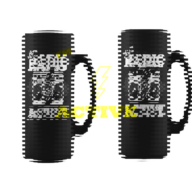 Soy Radio Active Para Un Operador De Radio Radio Divertido Jamón Radio Taza de café