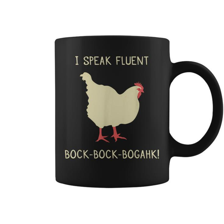 I Speak Fluent Bock-Bock-Bogahk Chicken Coffee Mug